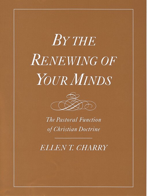 Title details for By the Renewing of Your Minds by Ellen T. Charry - Available